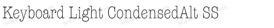 Keyboard Light CondensedAlt SSi Light Condensed Alternate字体转换